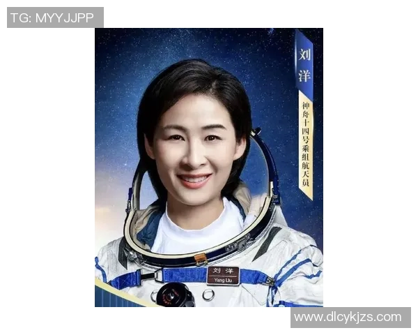 刘洋突破极限勇攀高峰展现中国航天员的非凡风采与坚定信念